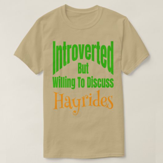 Introverted But Willing To Discuss Hayrides Fall A T-shirt (Design voorkant)
