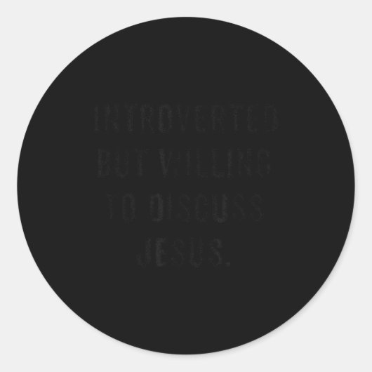 Introverted But Willing To Discuss Jesus Funny Ant Ronde Sticker (Voorkant)