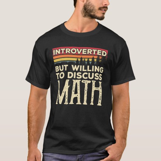 Introverted But Willing To Discuss Math Funny Vint T-shirt (Voorkant)