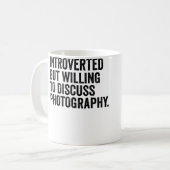 Introverted But Willing To Discuss Photography Pho Koffiemok (Voorkant links)
