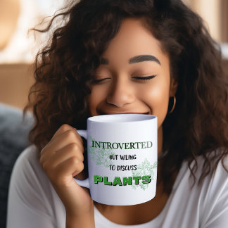 Introverted But Willing To Discuss Plants Koffiemok