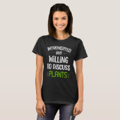 Introverted but willing to discuss plants present t-shirt (Voorkant volledig)