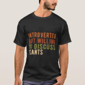 Introverted But Willing To Discuss Plants T-shirt (Voorkant)