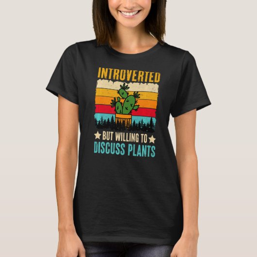 Introverted But Willing To Discuss Plants T-shirt (Voorkant)
