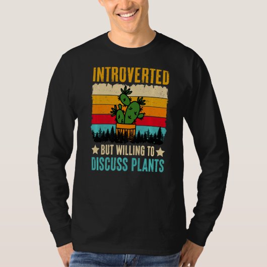 Introverted But Willing To Discuss Plants T-shirt (Voorkant)