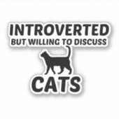 INTROVERTED CATS MAAR WILLEN BESPREKEN STICKER (Voorkant)