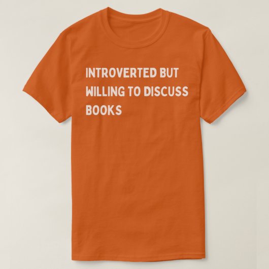 Introverted maar bereid om boeken te bespreken3 t-shirt (Design voorkant)