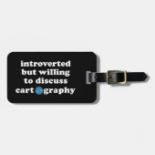 Introverted, maar bereid om cartografie te besprek bagagelabel (Voorkant horizontaal)