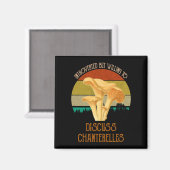 Introverted, maar bereid om Chanterelles te bespre Magneet (Voorkant / Achterkant)