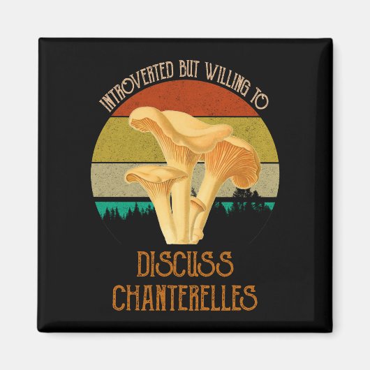 Introverted, maar bereid om Chanterelles te bespre Magneet (Voorkant)