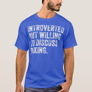 Introverted, maar bereid om de bakkerij V te bespr T-shirt