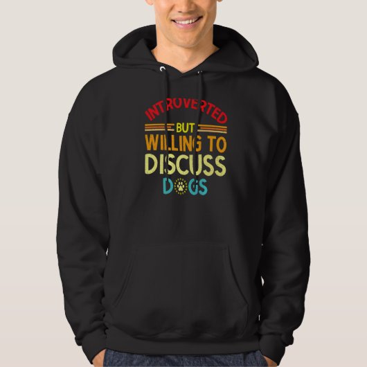 Introverted, maar bereid om de Honden Humor Sarc t Hoodie (Voorkant)