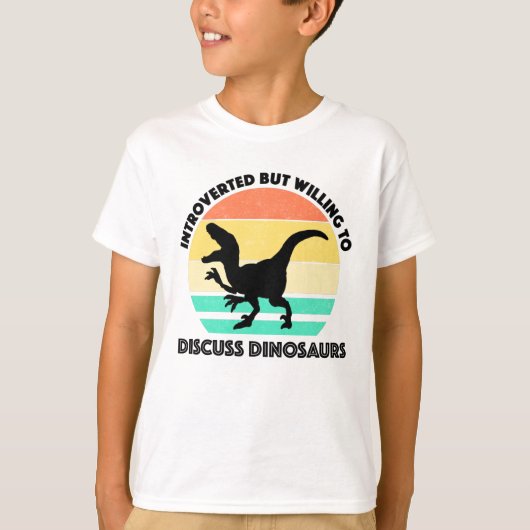 Introverted, maar bereid om dinosaurussen te bespr t-shirt (Voorkant)