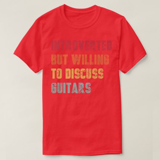 Introverted, maar bereid om gitaren Funny72 te bes T-shirt (Design voorkant)