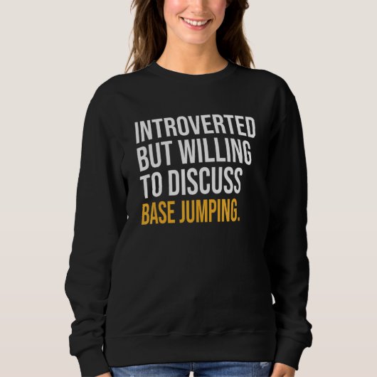 Introverted, maar bereid om het basisspringen te b trui (Voorkant)