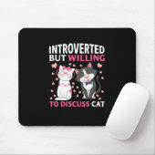 Introverted, maar bereid om het Kat te bespreken Muismat (Met muis)