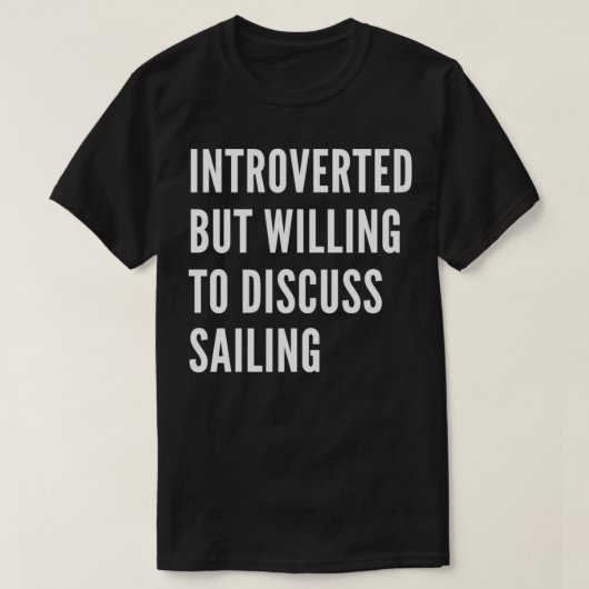 Introverted, maar bereid om het verkopen Klassiek  T-shirt (Design voorkant)