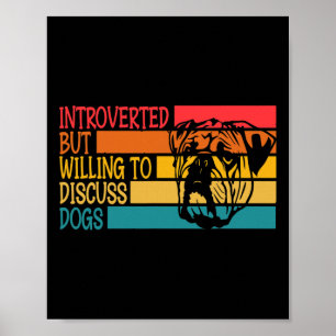 Introverted, maar bereid om Honden koel te besprek Poster