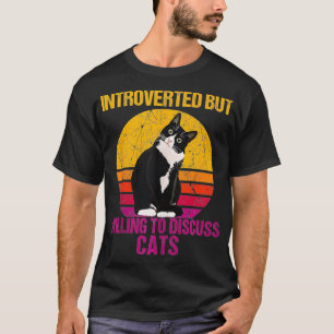Introverted, maar bereid om katten te bespreken t-shirt
