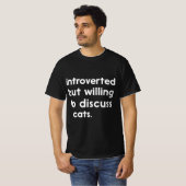 Introverted, maar bereid om katten te bespreken t-shirt (Voorkant volledig)