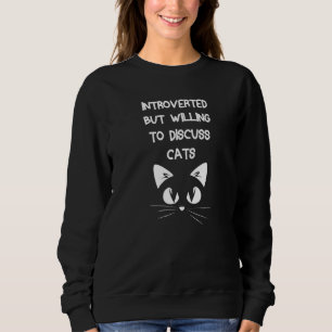 Introverted, maar bereid om katten te bespreken trui