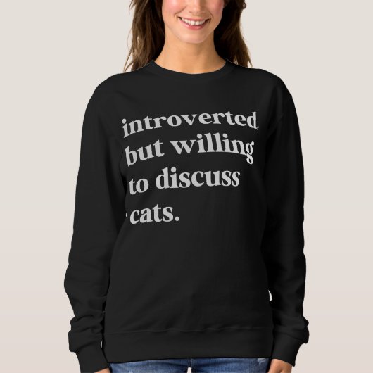 Introverted, maar bereid om katten te bespreken trui (Voorkant)