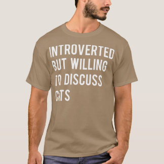 Introverted, maar bereid om katten te bespreken TS T-shirt