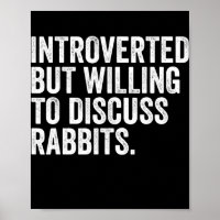 Introverted, maar bereid om konijnen te bespreken 