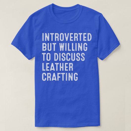 Introverted, maar bereid om lederen kraftin te bes t-shirt (Design voorkant)