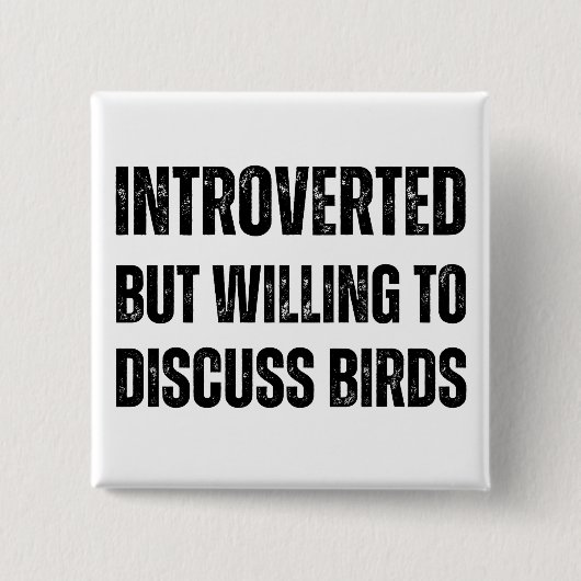 Introverted, maar bereid om over vogels te praten vierkante button 5,1 cm (Voorkant)