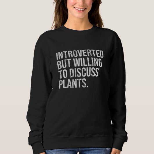 Introverted, maar bereid om Plant Introver te besp Trui (Voorkant)