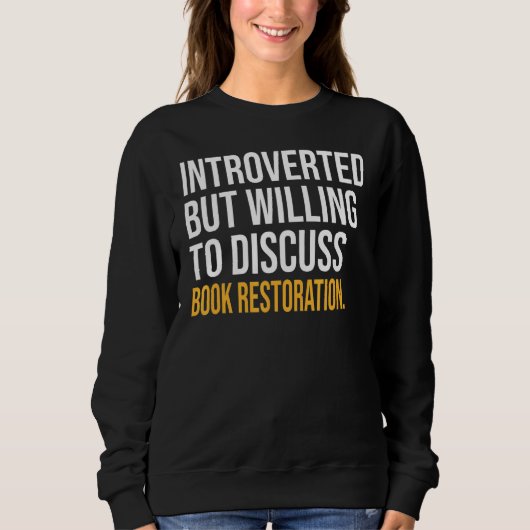 Introverted, maar bereid om te bespreken boekresta trui (Voorkant)