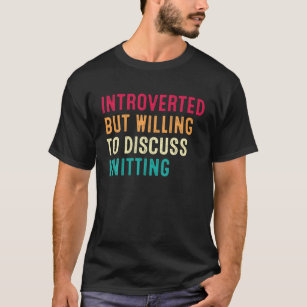 Introverted, maar bereid om te bespreken t-shirt