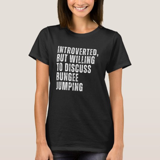 Introverted, maar bereid om te discussiëren over b t-shirt (Voorkant)