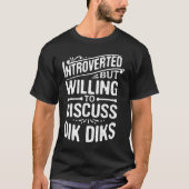 Introverted, maar bereid om te discussiëren over D T-shirt (Voorkant)