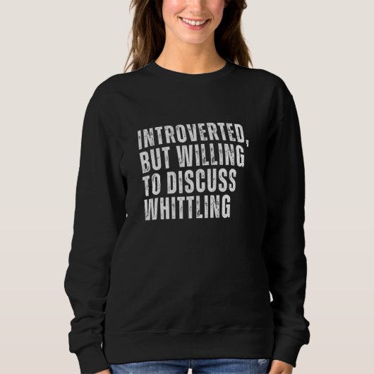 Introverted, maar bereid om te discussiëren over d trui (Voorkant)