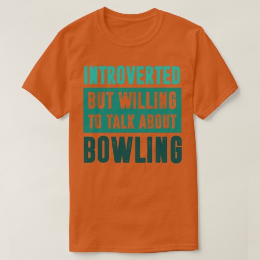 Introverted, maar bereid om te praten over Bowling T-shirt (Design voorkant)