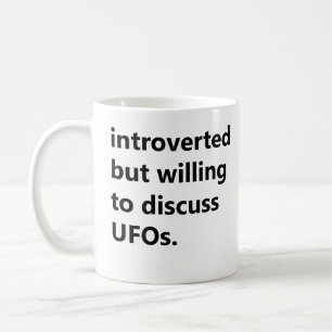 Introverted maar bereid om UFOs te bespreken Koffiemok