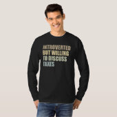 Introverted maar de bereidheid om Belastingen 1 te T-shirt (Voorkant volledig)