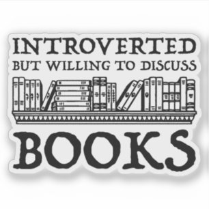 Introverted maar de bereidheid om Boeken te bespre Sticker