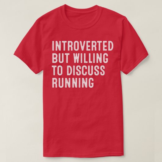 Introverted maar de bereidheid om het lopen te bes t-shirt (Design voorkant)