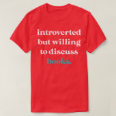 Introverted maar het Factureren om Boeken4 te besp T-shirt (Design voorkant)