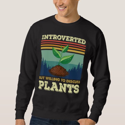 Introverted maar het Factureren om Planten te besp Trui (Voorkant)