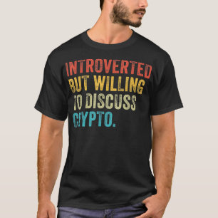 Introverted maar het koelen om crypto handelaar V  T-shirt