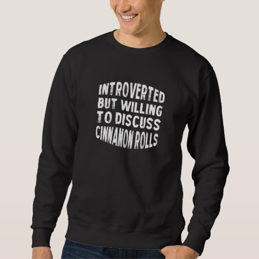 Introverted maar het koelen om kaneel A te besprek Trui (Voorkant)