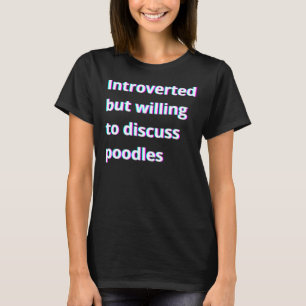 Introverted maar het koelen om spuit te bespreken t-shirt