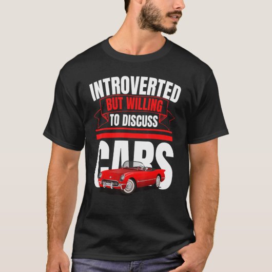 Introverted maar wel bereid om auto's tegen soc te t-shirt (Voorkant)