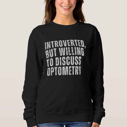Introverted, maar wel bereid om de optische intro trui (Voorkant)
