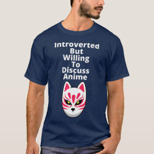 Introverted, maar wel bereid om dierlijk kitsune t t-shirt