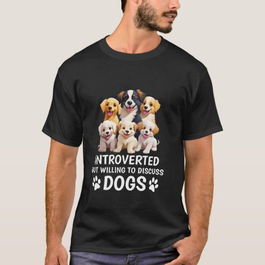 Introverted, maar wel bereid om over Honden te dis T-shirt (Voorkant)